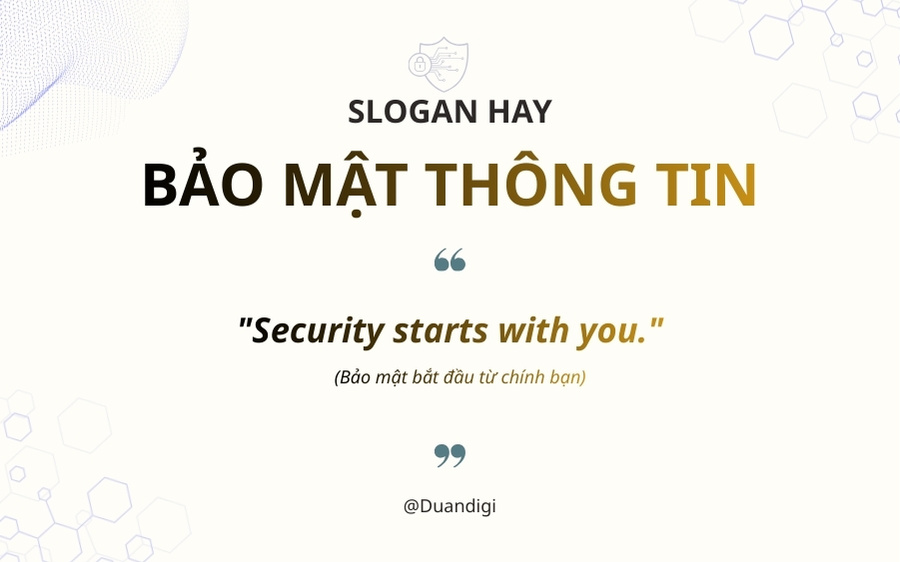 Slogan bảo mật thông tin ngắn gọn, hô hào (Tiếng Anh & Tiếng Việt)