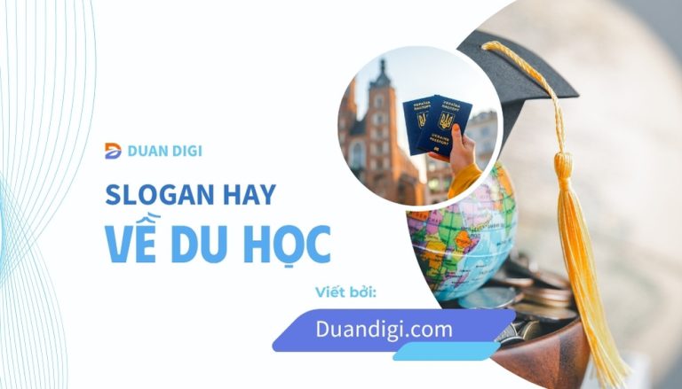 100+ Slogan Du Học Hay, Khát Vọng & Tạo Niềm Tin Tuyệt Đối